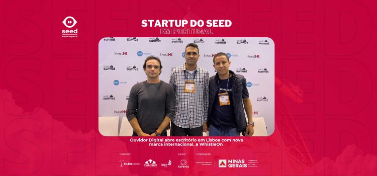 Ouvidor Digital, startup acelerada pelo Seed, abre escritório em Lisboa com nova marca internacional, a WhistleOn